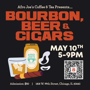 Afro Joe's Presents: Bourbon, Beers & Cigars